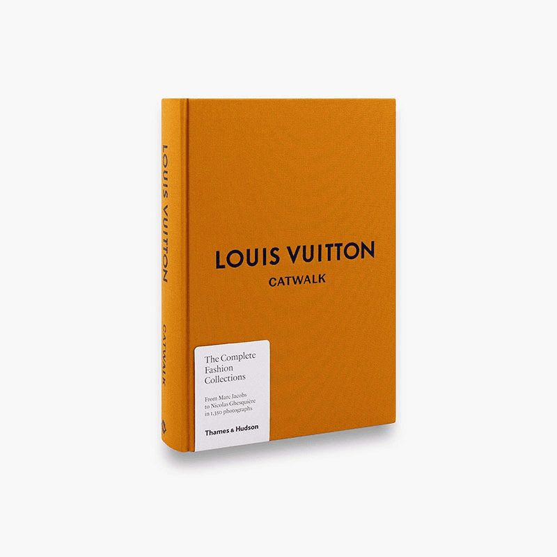 Louise Rytter Louis Vuitton Catwalk: The Complete Fashion Collections Book