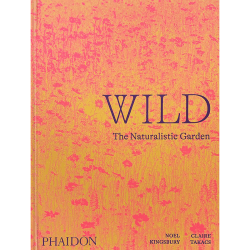 Image showing the Noel Kingsbury Wild: The Naturalistic Garden product.