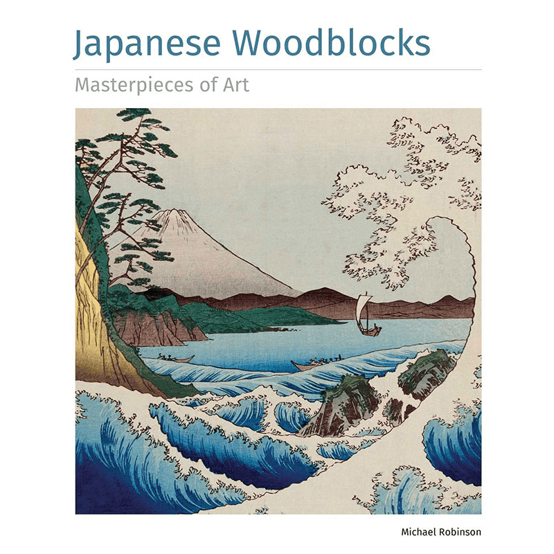 Michael Robinson Japanese Woodblocks: Masterpieces Of Art