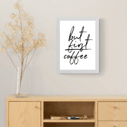 Image showing the Rafael Farias, But First Coffee Framed Art Print, White product.