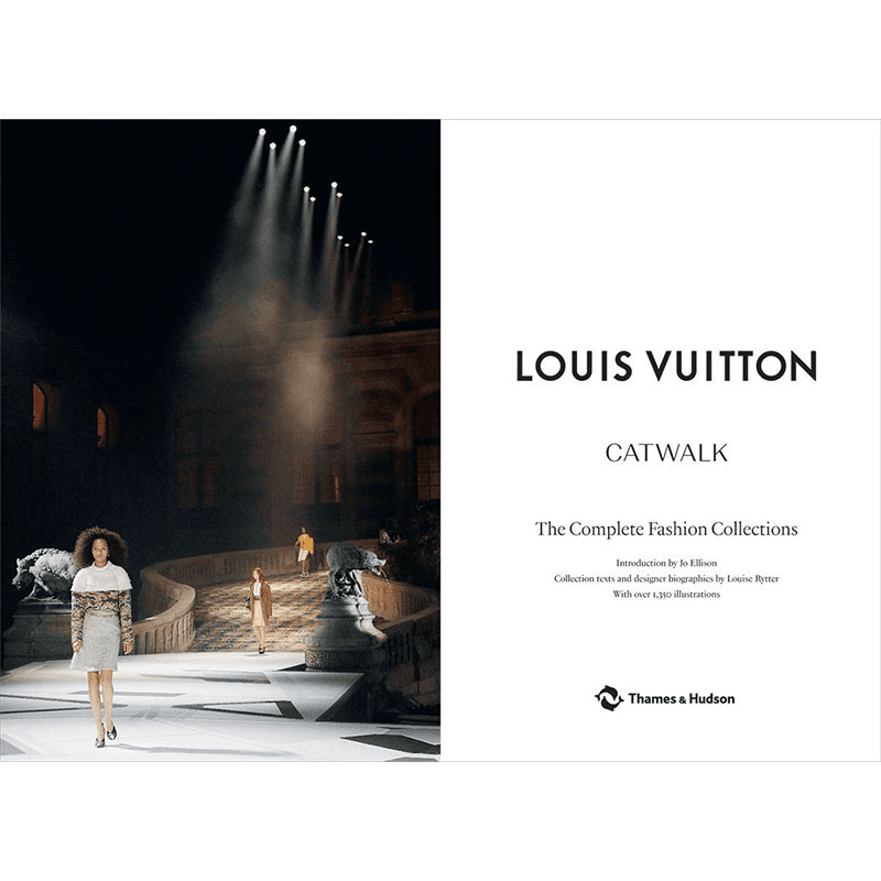 Louise Rytter Louis Vuitton Catwalk: The Complete Fashion Collections Book