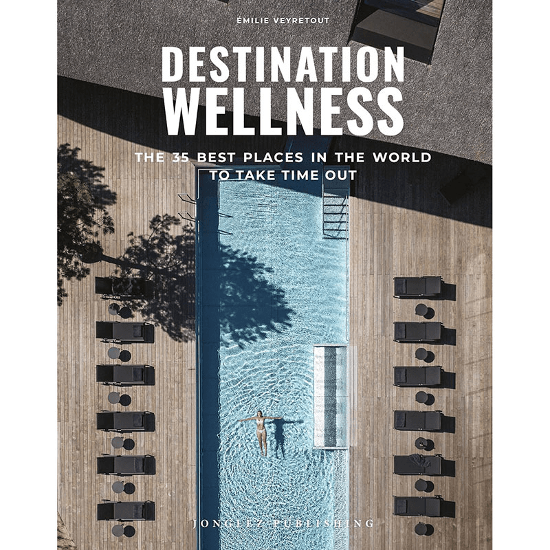 Destination Wellness The 35 Best Places In The World To Take Time