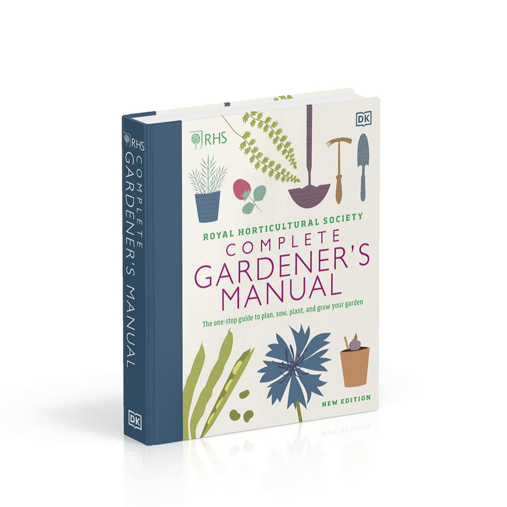 RHS Complete Gardener's Manual: The One-stop Guide To Plan, Sow, Plant, & Grow Your Garden